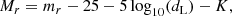 $$ \begin{aligned} M_r = m_r - 25 -5\log _{10}(d_{\rm L})-K, \end{aligned} $$