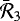 $\bar{\mathcal{R}}_{3}$