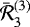 $\bar{\mathcal{R}}_{3}^{(3)}$