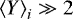 $\left\langle Y\right\rangle_i \gg 2$