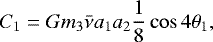 \[ C_{1} = Gm_{3}\bar{\nu}a_{1}a_{2}\frac{1}{8}\cos4\mathrm{\theta}_{1}, \]