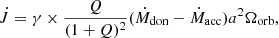$$ \dot J=\gamma\times\frac Q{(1+Q)^2}{({\dot M}_\text{don}-{\dot M}_\text{acc})}a^2{\mathrm\Omega}_\text{orb}, $$