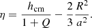 $$ \eta=\frac{h_\text{cm}}{1+Q}-\frac23\frac{R^2}{a^2}. $$