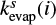 $ k^s_\text{evap}(i) $