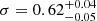 $ \sigma = 0.62^{+0.04}_{-0.05} $