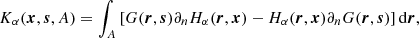 $$ \begin{aligned} K_\alpha (\boldsymbol{x},\boldsymbol{s}, A) = \int _{A} \left[G (\boldsymbol{r},\boldsymbol{s}) \partial _n H_\alpha (\boldsymbol{r}, \boldsymbol{x}) - H_\alpha (\boldsymbol{r}, \boldsymbol{x}) \partial _n G(\boldsymbol{r},\boldsymbol{s})\right] \mathrm{d}\boldsymbol{r}, \end{aligned} $$