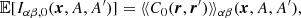 $$ \begin{aligned} {\mathbb{E} }[I_{\alpha \beta ,0} (\boldsymbol{x}, A, A^{\prime })] = \langle \!\langle C_0(\boldsymbol{r},\boldsymbol{r}^{\prime }) \rangle \!\rangle _{\alpha \beta }(\boldsymbol{x}, A, A^{\prime }) , \end{aligned} $$