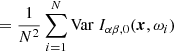 $$ \begin{aligned}&= \frac{1}{N^2} \sum _{i=1}^N \mathrm{Var}\ I_{\alpha \beta ,0} (\boldsymbol{x},\omega _i) \end{aligned} $$