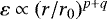 $\varepsilon \propto (r/r_0)^{p&#x002B;q} $