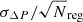 $ \sigma_{\Delta P}/\sqrt N_{\text{reg}} $