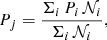 $$ \begin{aligned} P_j= \dfrac{\Sigma _{i}\, P_i\, \mathcal{N} _i}{\Sigma _{i}\, {\mathcal{N} }_i}, \end{aligned} $$