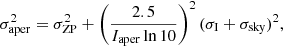 $$ \begin{aligned} \sigma _{\rm aper}^2 = \sigma _{\rm ZP}^2+\left(\frac{2.5}{I_{\rm aper} \ln 10}\right)^2(\sigma _{\rm I}+\sigma _{\rm sky})^2, \end{aligned} $$