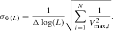 $$ \begin{aligned} \sigma _{\Phi (L)}=\dfrac{1}{\Delta \log (L)} \sqrt{\sum _{i=1}^{N}\dfrac{1}{V_{\mathrm{max},i}^2}}. \end{aligned} $$