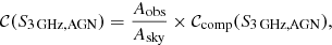 $$ \begin{aligned} \mathcal{C} (S_{3\,\mathrm{GHz, AGN}}) = \dfrac{A_{\rm obs}}{A_{\rm sky}} \times \mathcal{C} _{\rm comp}(S_{3\,\mathrm{GHz, AGN}}), \end{aligned} $$