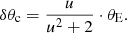 $$ \begin{aligned} \delta {\theta _{\rm c}} = \frac{{u}}{u^{2}+2} \cdot {\theta _{\rm E}}. \end{aligned} $$