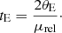 $$ \begin{aligned} t_{\rm E}=\frac{2\theta _{\rm E}}{\mu _{\rm rel}}\cdot \end{aligned} $$