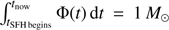 $ \int_{{{t}_{\text{SFH}\,\text{begins}}}}^{{{t}_{\text{now}}}}{\Phi (t)\,\text{d}t=1{{M}_{\odot }}} $