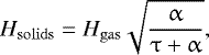 \begin{equation*}H_{\rm{solids}} = H_{\rm{gas}} \sqrt{\frac{\upalpha}{\uptau + \upalpha}}, \end{equation*}