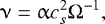 \begin{equation*}\upnu = \upalpha c_{s}^{2} \mathrm\UpOmega^{-1}, \end{equation*}