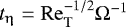 $t_{\upeta} = \rm{Re}_{\rm{T}}^{-1/2} \UpOmega^{-1}$