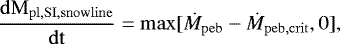 \begin{equation*}\frac{\rm{d} M_{\rm{pl, SI, snowline}}}{\rm{d} t} = \max[\dot{M}_{\rm{peb}} - \dot{M}_{\rm{peb, crit}}, 0], \vspace*{-6pt}\end{equation*}