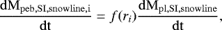 \begin{equation*}\frac{\rm{d} M_{\rm{peb, SI, snowline, i}}}{\rm{d} t} = f(r_{i}) \frac{\rm{d} M_{\rm{pl, SI, snowline}}}{\rm{d} t}, \end{equation*}