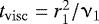$t_{\rm{visc}} = r_{1}^{2} / \nu_{1}$