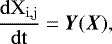 \begin{equation*}\frac{\rm{d} X_{i, j}}{\rm{d} t} = \vec{Y} (\vec{X}), \end{equation*}