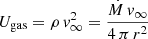 $ U_{\mathrm{gas}} = \rho\,\mathit{v}^2_\infty = \frac{{\dot{M}}\,\mathit{v}_\infty}{4\,\pi\,r^2} $