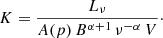 $$ \begin{aligned} K = \frac{L_\nu }{A(p)\,B^{\alpha + 1}\,\nu ^{-\alpha }\,V}\cdot \end{aligned} $$