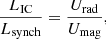 $$ \begin{aligned} \frac{L_{\rm IC}}{L_{\rm synch}} = \frac{U_{\rm rad}}{U_{\rm mag}}, \end{aligned} $$