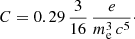 $$ \begin{aligned} C = 0.29\,\frac{3}{16}\,\frac{e}{m_{\rm e}^3\,c^5}\cdot \end{aligned} $$