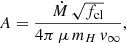 $$ \begin{aligned} A = \frac{{\dot{M}}\,\sqrt{f_{\rm cl}}}{4\pi \,\mu \,m_H\,{ v}_\infty }, \end{aligned} $$