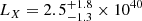 $ L_X= 2.5_{-1.3}^{+1.8} \times 10^{40} $