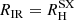 $ R_{\mathrm{IR}}=R_{\mathrm{H}}^{\mathrm{SX}} $