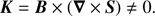 $$ \begin{aligned} {\boldsymbol{K}}={\boldsymbol{B}}\times \left({\boldsymbol{\nabla }}\times {\boldsymbol{S}}\right) \ne 0. \end{aligned} $$
