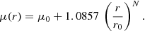 $$ \begin{aligned} \mu (r)=\mu _{0}+1.0857~\left(\dfrac{r}{r_{0}} \right)^{N}. \end{aligned} $$