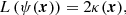 $$ \begin{aligned} {L} \left(\psi (\boldsymbol{x})\right)&= 2 \kappa (\boldsymbol{x}), \end{aligned} $$