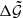 $ \Delta \tilde{\mathcal{G}} $