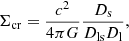 $$ \begin{aligned} \Sigma _\mathrm{cr} = \dfrac{c^2}{4 \pi G} \dfrac{D_\mathrm{s} }{D_\mathrm{ls} D_\mathrm{l} }, \end{aligned} $$