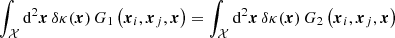 $$ \begin{aligned} \int _{\mathcal{X} } \mathrm{d} ^2 \boldsymbol{x} \, \delta \kappa (\boldsymbol{x}) \, G_1\left(\boldsymbol{x}_i, \boldsymbol{x}_j, \boldsymbol{x} \right) = \int _{\mathcal{X} } \mathrm{d} ^2 \boldsymbol{x} \, \delta \kappa (\boldsymbol{x}) \, G_2\left(\boldsymbol{x}_i, \boldsymbol{x}_j, \boldsymbol{x} \right) \end{aligned} $$