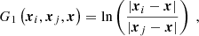 $$ \begin{aligned} G_1 \left(\boldsymbol{x}_i, \boldsymbol{x}_j, \boldsymbol{x} \right)&= \ln \left( \dfrac{|\boldsymbol{x}_i - \boldsymbol{x}|}{|\boldsymbol{x}_j - \boldsymbol{x}|} \right) \;,\end{aligned} $$