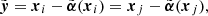 $$ \begin{aligned} \tilde{\boldsymbol{{ y}}} = \boldsymbol{x}_i - \tilde{\boldsymbol{\alpha }}(\boldsymbol{x}_i) = \boldsymbol{x}_j - \tilde{\boldsymbol{\alpha }}(\boldsymbol{x}_j), \end{aligned} $$