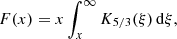 $$ \begin{aligned} F(x)=x\int _{x}^{\infty }K_{5/3}(\xi )\,\mathrm{d} \xi , \end{aligned} $$