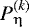 $P_{\mathrm{\eta}} ^{(k)} $