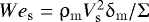 ${{We}}_{\rm{s}} = \mathrm{\rho} _{\rm{m}} V_{\rm{s}} ^2 \mathrm{\delta} _{\rm{m}} /\mathrm{\Sigma} $