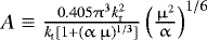 $A \equiv \frac{{0.405\mathrm{\pi} ^3 k_{\rm{r}}^2 }}{{k_{\rm{t}} [1 + (\mathrm{\alpha} \,\mathrm{\mu} )^{1/3} ]}}\left( {\frac{{\mathrm{\mu} ^2 }}{\mathrm{\alpha} }} \right)^{1/6}$
