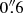$ 0\overset{\prime \prime }{.}6 $