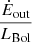 $ \frac{\dot{E}_{\mathrm{out}}}{L_{\mathrm{Bol}}} $