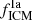 $ f_{\mathrm{ICM}}^{\mathrm{Ia}} $